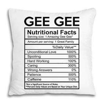 Gee Gee Grandma Gift Gee Gee Nutritional Facts Pillow - Seseable
