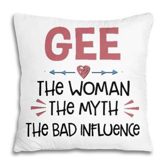 Gee Grandma Gift Gee The Woman The Myth The Bad Influence Pillow - Seseable
