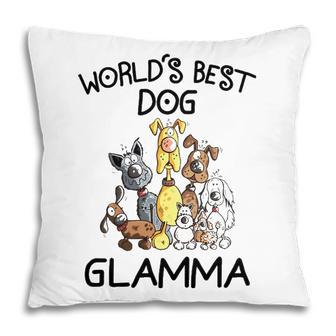 Glamma Grandma Gift Worlds Best Dog Glamma Pillow - Seseable