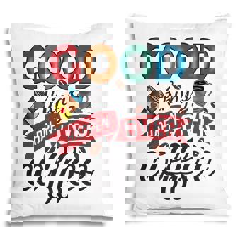 Good Things Happen Over Coffee Gifts New Pillow | Seseable FR