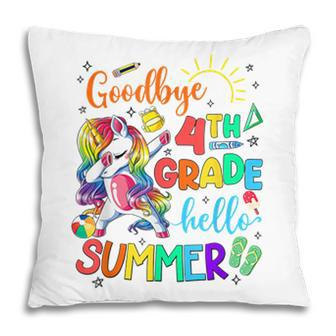 Goodbye 4Th Grade Hello Summer Unicorn Pillow - Seseable