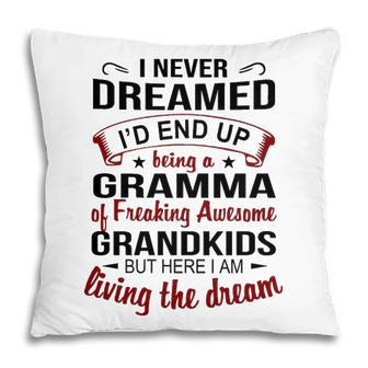 Gramma Grandma Gift Gramma Of Freaking Awesome Grandkids Pillow - Seseable