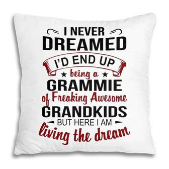 Grammie Grandma Gift Grammie Of Freaking Awesome Grandkids Pillow - Seseable