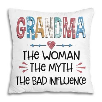 Grandma Gift Grandma The Woman The Myth The Bad Influence Pillow - Seseable