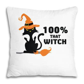 Halloween 100% That Witch Cat Funny Gift Pillow - Seseable