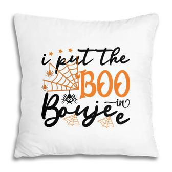 Halloween Ghost I Put The Boo In Boujee Pillow - Seseable