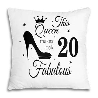 Happy 20Th Birthday This Queen Look Fabulous Like Pumps Since 2002 Pillow - Seseable