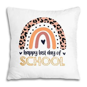 Happy Last Day Of School Teacher Student Leopard Rainbow Pillow - Seseable