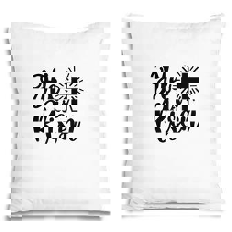 He Is Risen Bible Verse Black Graphic Great Christian Pillow - Seseable