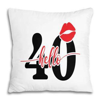 Hello 40 Red Lips Happy 40Th Birthday Pillow - Seseable