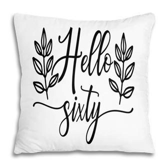 Hello Sixty Leaf Decoration 60Th Birthday Pillow - Seseable