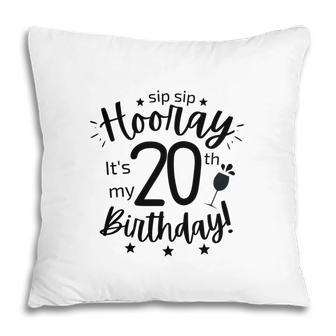 Hooray It Is My 20Th Birthday Since I Was Born In 2002 Pillow - Seseable