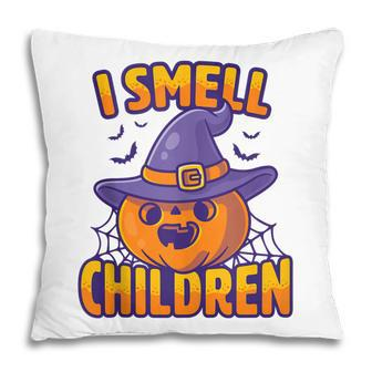 I Smell Children Funny Dad Mom Teacher Halloween Costume V3 Pillow - Seseable