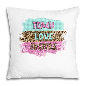 Inspiring Love Teaching Is A Must Have For A Good Teacher Pillow - Seseable