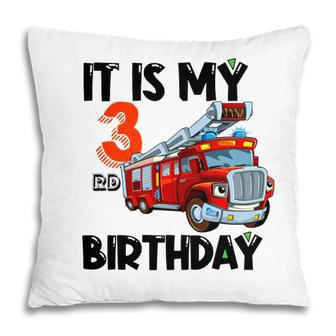 It Is My 3Rd Birthday And I Dream To Be A Firefighter Pillow - Seseable