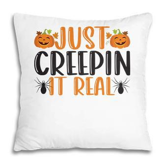 Just Creepin It Real Funny Pumpkin Halloween Pillow - Seseable