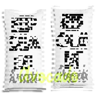 Keep Calm And Eat Avocado Funny Ok Bro Pillow - Seseable