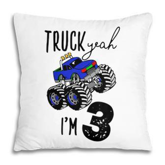 Kids Truck Yeah Im 3 Monster Truck Birthday Boy Car 3Rd Three 3T Pillow - Seseable