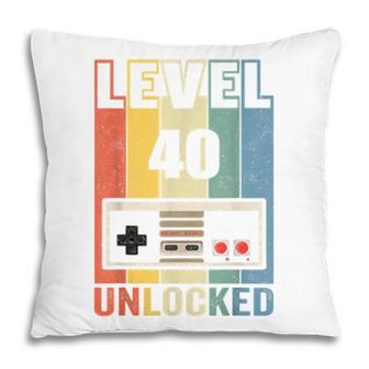 Level 40 Unlocked Video Gamer 40Th Birthday Gifts Pillow - Seseable