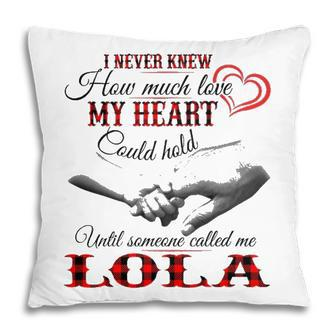 Lola Grandma Gift Until Someone Called Me Lola Pillow - Seseable