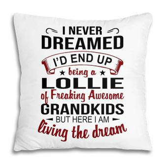 Lollie Grandma Gift Lollie Of Freaking Awesome Grandkids Pillow - Seseable
