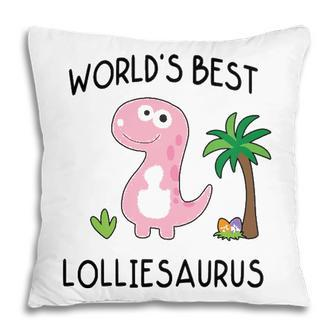Lollie Grandma Gift Worlds Best Lolliesaurus Pillow - Seseable