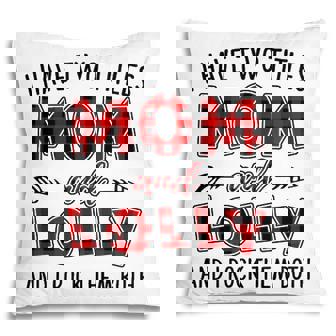 Lolly Grandma Gift I Have Two Titles Mom And Lolly Pillow - Seseable