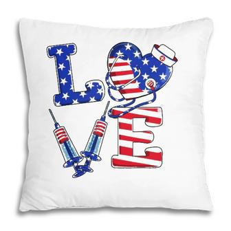 Love Er Life Nurse 4Th Of July American Flag Patriotic Pillow - Seseable