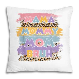 Mama Mommy Mom Bruh Leopard Boho Happy Mother Day Family Pillow - Seseable