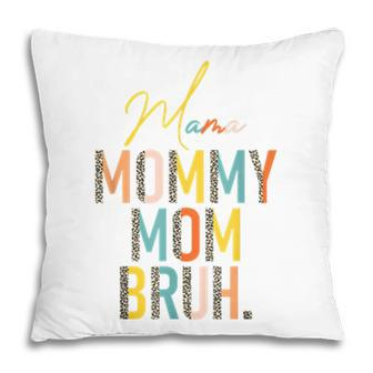 Mama Mommy Mom Bruh Leopard Vintage Funny Boy Mom Life Pillow - Seseable