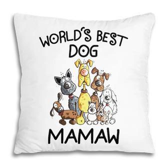 Mamaw Grandma Gift Worlds Best Dog Mamaw Pillow - Seseable