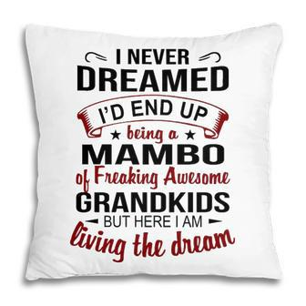 Mambo Grandma Gift Mambo Of Freaking Awesome Grandkids Pillow - Seseable