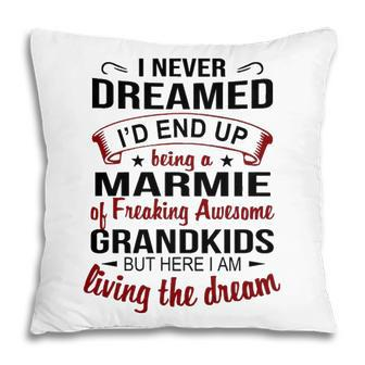 Marmie Grandma Gift Marmie Of Freaking Awesome Grandkids Pillow - Seseable