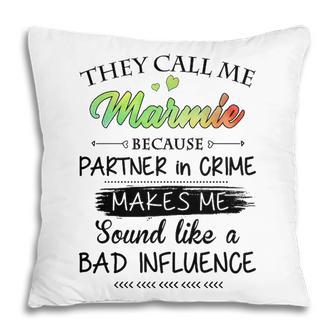 Marmie Grandma Gift They Call Me Marmie Because Partner In Crime Pillow - Seseable