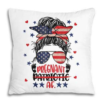 Messy Bun 4Th Of July Patriotic Af Pregnant Pregnancy Funny Pillow - Seseable
