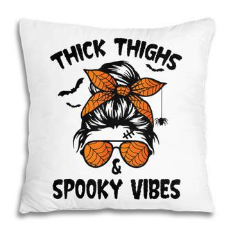 Messy Bun Thick Thighs And Spooky Vibes Halloween Women Pillow - Seseable