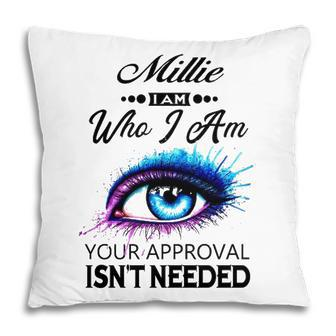 Millie Name Gift Millie I Am Who I Am Pillow - Seseable