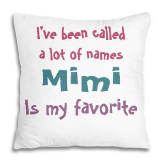 Mimi Grandma Gift Mimi Is My Favorite Pillow - Seseable