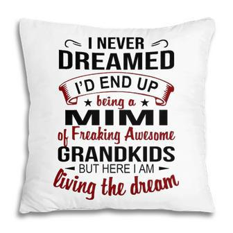 Mimi Grandma Gift Mimi Of Freaking Awesome Grandkids Pillow - Seseable