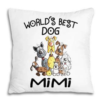 Mimi Grandma Gift Worlds Best Dog Mimi Pillow - Seseable