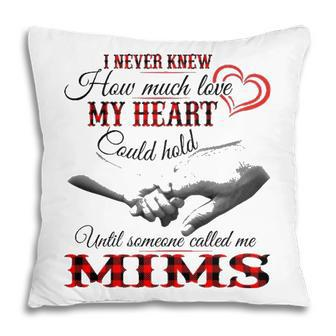 Mims Grandma Gift Until Someone Called Me Mims Pillow - Seseable