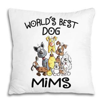 Mims Grandma Gift Worlds Best Dog Mims Pillow - Seseable