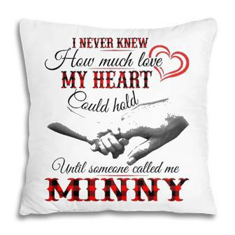 Minny Grandma Gift Until Someone Called Me Minny Pillow - Seseable