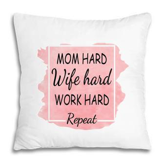 Mom Hard Wife Hard Work Hard Repeat Vintage Mothers Day Pillow - Seseable