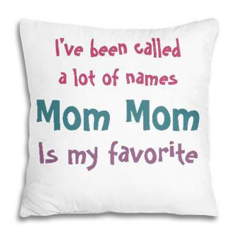 Mom Mom Grandma Gift Mom Mom Is My Favorite Pillow - Seseable