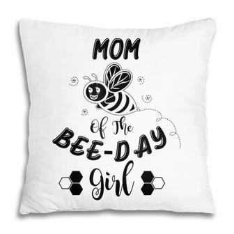 Mom Of The Bee Day Girl Birthday Pillow - Seseable