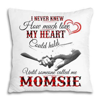 Momsie Grandma Gift Until Someone Called Me Momsie Pillow - Seseable