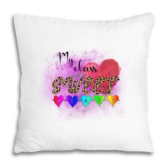 My Class In Full Of Sweet Teacher Heart Great Pillow - Seseable