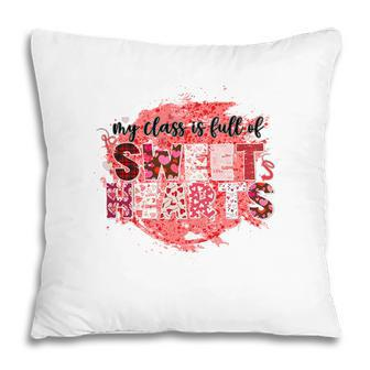 My Class Is Full Of Sweet Hearts Red Teacher Pillow - Seseable