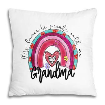 My Favorite People Call Me Grandma Idea New Pillow - Seseable